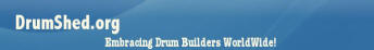 DrumShed - Embracing Drum Builders WorldWide!